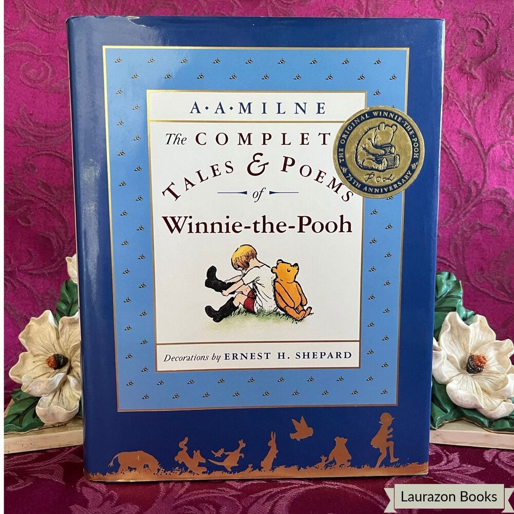 2001 The Complete Tales & Poems of Winnie-the-Pooh A. A. Milne, 75th Anniversary